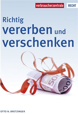 Buchcover Richtig vererben und verschenken | Otto N. Bretzinger | EAN 9783863366377 | ISBN 3-86336-637-9 | ISBN 978-3-86336-637-7