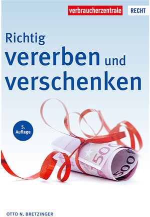 Buchcover Richtig vererben und verschenken | Otto N. Bretzinger | EAN 9783863368456 | ISBN 3-86336-845-2 | ISBN 978-3-86336-845-6