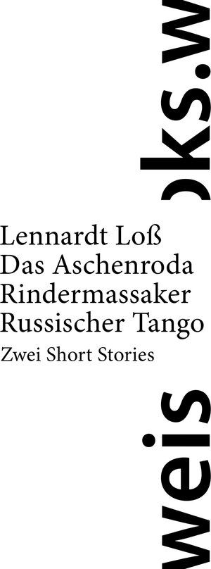 Buchcover Das Aschenroda Rindermassaker/ Russischer Tango | Lennardt Loß | EAN 9783863371333 | ISBN 3-86337-133-X | ISBN 978-3-86337-133-3