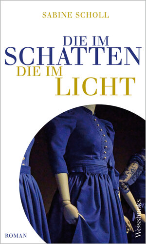 Buchcover Die im Schatten, die im Licht | Sabine Scholl | EAN 9783863372088 | ISBN 3-86337-208-5 | ISBN 978-3-86337-208-8