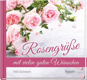 Buchcover Rosengrüße mit vielen guten Wünschen | Doro Zachmann | EAN 9783863381837 | ISBN 3-86338-183-1 | ISBN 978-3-86338-183-7