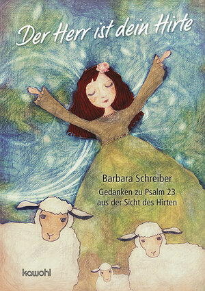Buchcover Der Herr ist dein Hirte | Barbara Schreiber | EAN 9783863384616 | ISBN 3-86338-461-X | ISBN 978-3-86338-461-6