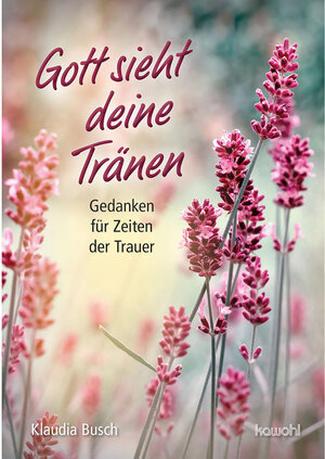 Buchcover Gott sieht deine Tränen | Klaudia Busch | EAN 9783863384920 | ISBN 3-86338-492-X | ISBN 978-3-86338-492-0