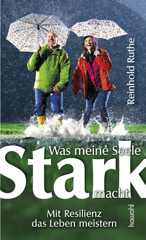 Buchcover Was meine Seele stark macht | Reinhold Ruthe | EAN 9783863389956 | ISBN 3-86338-995-6 | ISBN 978-3-86338-995-6