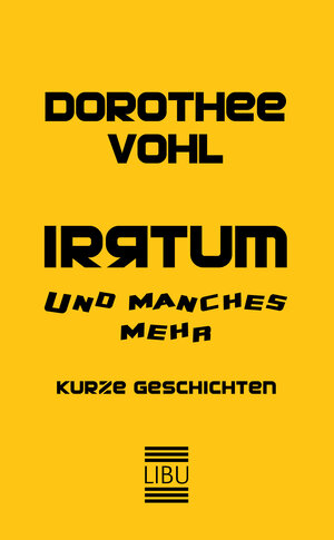 Buchcover IRRTUM und manches mehr | Dorothee Vohl | EAN 9783863390150 | ISBN 3-86339-015-6 | ISBN 978-3-86339-015-0