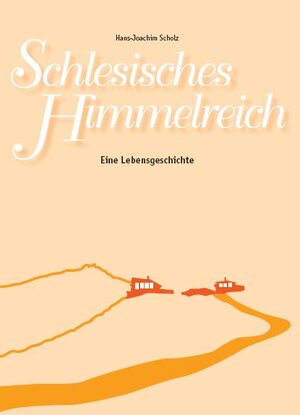 Buchcover Schlesisches Himmelreich | Hans-Joachim Scholz | EAN 9783863422714 | ISBN 3-86342-271-6 | ISBN 978-3-86342-271-4