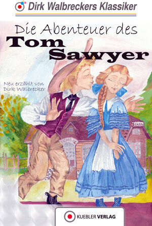 Buchcover Tom Sawyer | Dirk Walbrecker | EAN 9783863461805 | ISBN 3-86346-180-0 | ISBN 978-3-86346-180-5