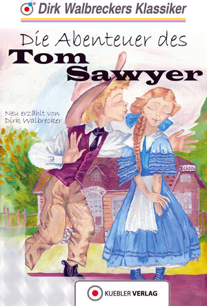 Buchcover Tom Sawyer | Dirk Walbrecker | EAN 9783863461812 | ISBN 3-86346-181-9 | ISBN 978-3-86346-181-2