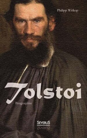 Buchcover Tolstoi. Biographie | Philipp Witkop | EAN 9783863477622 | ISBN 3-86347-762-6 | ISBN 978-3-86347-762-2