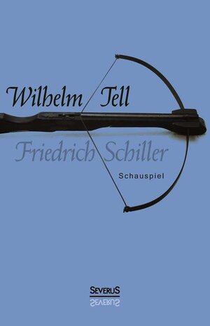 Buchcover Wilhelm Tell | Friedrich Schiller | EAN 9783863478803 | ISBN 3-86347-880-0 | ISBN 978-3-86347-880-3