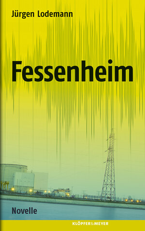 Buchcover Fessenheim | Jürgen Lodemann | EAN 9783863510572 | ISBN 3-86351-057-7 | ISBN 978-3-86351-057-2