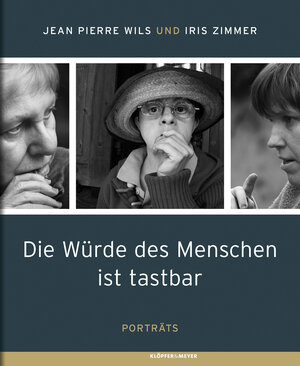 Buchcover Die Würde des Menschen ist tastbar | Jean Pierre Wils | EAN 9783863510992 | ISBN 3-86351-099-2 | ISBN 978-3-86351-099-2