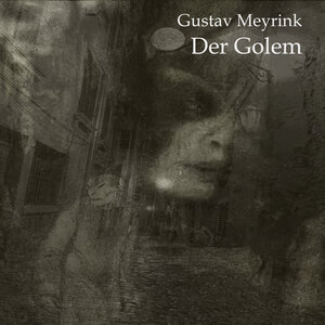 Buchcover Der Golem | Gustav Meyrink | EAN 9783863520687 | ISBN 3-86352-068-8 | ISBN 978-3-86352-068-7