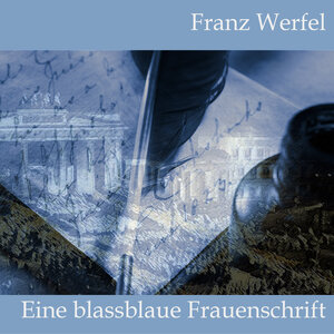 Buchcover Eine blassblaue Frauenschrift | Franz Werfel | EAN 9783863520694 | ISBN 3-86352-069-6 | ISBN 978-3-86352-069-4