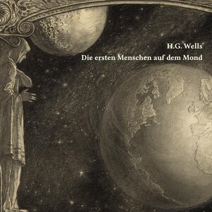 Buchcover Die ersten Menschen auf dem Mond | H.G. Wells | EAN 9783863523855 | ISBN 3-86352-385-7 | ISBN 978-3-86352-385-5