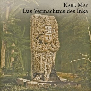 Buchcover Das Vermächtnis der Inka | Karl May | EAN 9783863524173 | ISBN 3-86352-417-9 | ISBN 978-3-86352-417-3