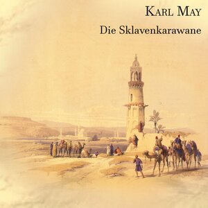 Buchcover Die Sklavenkarawane | Karl May | EAN 9783863524180 | ISBN 3-86352-418-7 | ISBN 978-3-86352-418-0