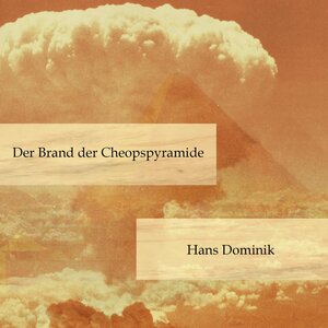 Buchcover Der Brand der Cheopspyramide | Hans Dominik | EAN 9783863524692 | ISBN 3-86352-469-1 | ISBN 978-3-86352-469-2