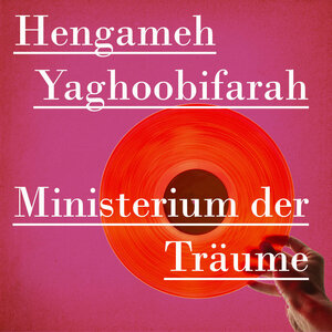 Buchcover Ministerium der Träume | Hengameh Yaghoobifarah | EAN 9783863525033 | ISBN 3-86352-503-5 | ISBN 978-3-86352-503-3