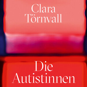 Buchcover Die Autistinnen | Clara Törnvall | EAN 9783863526511 | ISBN 3-86352-651-1 | ISBN 978-3-86352-651-1