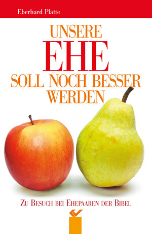 Buchcover Unsere Ehe soll noch besser werden | Eberhard Platte | EAN 9783863531157 | ISBN 3-86353-115-9 | ISBN 978-3-86353-115-7