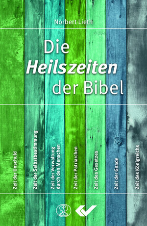 Buchcover Die Heilszeiten der Bibel | Norbert Lieth | EAN 9783863533670 | ISBN 3-86353-367-4 | ISBN 978-3-86353-367-0