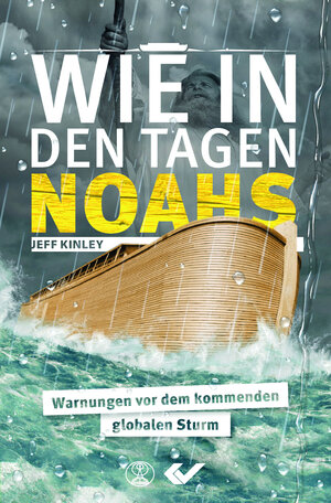Buchcover Wie in den Tagen Noahs | Jeff Kinley | EAN 9783863533700 | ISBN 3-86353-370-4 | ISBN 978-3-86353-370-0