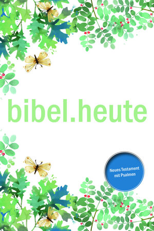 Buchcover NeÜ bibel.heute -NT mit Psalmen- Motiv Blätter  | EAN 9783863533830 | ISBN 3-86353-383-6 | ISBN 978-3-86353-383-0