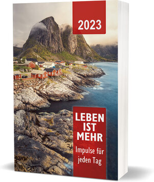 Buchcover Leben ist mehr 2023 - Paperback  | EAN 9783863538057 | ISBN 3-86353-805-6 | ISBN 978-3-86353-805-7