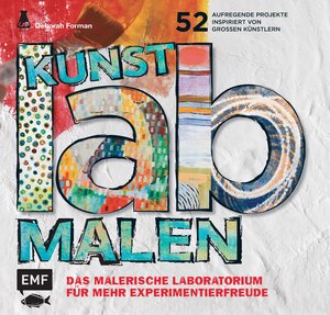 Buchcover Kunst-Lab Malen | Deborah Forman | EAN 9783863551810 | ISBN 3-86355-181-8 | ISBN 978-3-86355-181-0