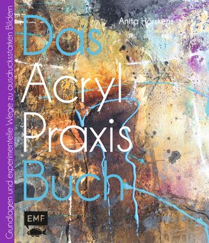 Buchcover Das Acryl-Praxisbuch | Anita Hörskens | EAN 9783863552084 | ISBN 3-86355-208-3 | ISBN 978-3-86355-208-4