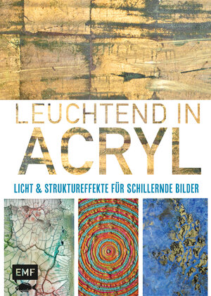 Buchcover Leuchtend in Acryl | Nancy Reyner | EAN 9783863552473 | ISBN 3-86355-247-4 | ISBN 978-3-86355-247-3