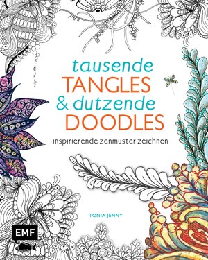 Buchcover Tausende Tangles & Dutzende Doodles | Edition Michael Fischer | EAN 9783863553999 | ISBN 3-86355-399-3 | ISBN 978-3-86355-399-9