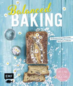 Buchcover Balanced Baking  | EAN 9783863555474 | ISBN 3-86355-547-3 | ISBN 978-3-86355-547-4