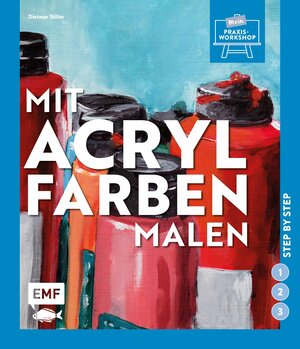 Buchcover Mit Acrylfarben malen | Dietmar Stiller | EAN 9783863557577 | ISBN 3-86355-757-3 | ISBN 978-3-86355-757-7