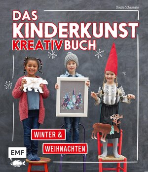Buchcover Das Kinderkunst-Kreativbuch – Winter und Weihnachten | Claudia Schaumann | EAN 9783863557904 | ISBN 3-86355-790-5 | ISBN 978-3-86355-790-4