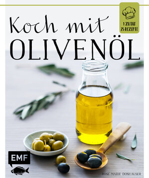 Buchcover Koch mit – Olivenöl | Rose Marie Donhauser | EAN 9783863557911 | ISBN 3-86355-791-3 | ISBN 978-3-86355-791-1