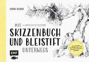 Buchcover Mit Skizzenbuch und Bleistift unterwegs | Georg Kleber | EAN 9783863558048 | ISBN 3-86355-804-9 | ISBN 978-3-86355-804-8