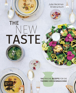 Buchcover The new taste – 100 frische Rezepte für die Thermo-Küchenmaschine | Julia Heckman | EAN 9783863558055 | ISBN 3-86355-805-7 | ISBN 978-3-86355-805-5
