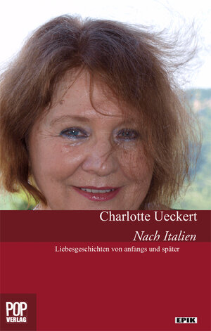Buchcover Nach Italien. | Charlotte Ueckert | EAN 9783863560287 | ISBN 3-86356-028-0 | ISBN 978-3-86356-028-7