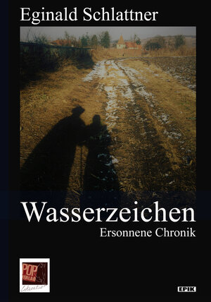 Buchcover Wasserzeichen | Eginald Schlattner | EAN 9783863562168 | ISBN 3-86356-216-X | ISBN 978-3-86356-216-8