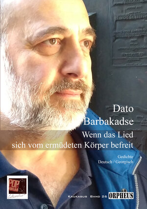 Buchcover Wenn das Lied sich vom ermüdeten Körper befreit. | Dato Barbakadse | EAN 9783863562410 | ISBN 3-86356-241-0 | ISBN 978-3-86356-241-0