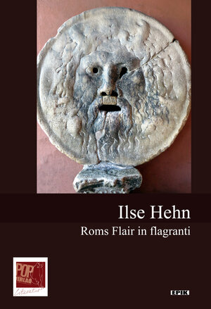 Buchcover Roms Flair in flagranti | Ilse Hehn | EAN 9783863562847 | ISBN 3-86356-284-4 | ISBN 978-3-86356-284-7
