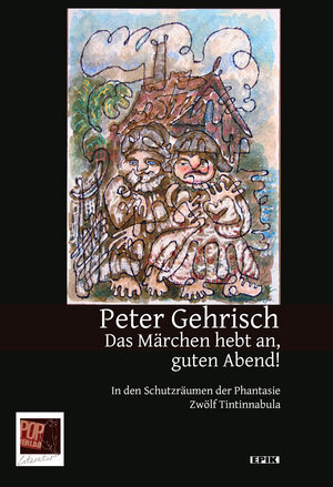 Buchcover Das Märchen hebt an, guten Abend! | Peter Gehrisch | EAN 9783863562960 | ISBN 3-86356-296-8 | ISBN 978-3-86356-296-0