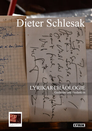 Buchcover LYRIKARCHÄOLOGIE | Dieter Schlesak | EAN 9783863563134 | ISBN 3-86356-313-1 | ISBN 978-3-86356-313-4