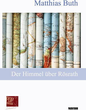 Buchcover Der Himmel über Rösrath | Matthias Buth | EAN 9783863563189 | ISBN 3-86356-318-2 | ISBN 978-3-86356-318-9
