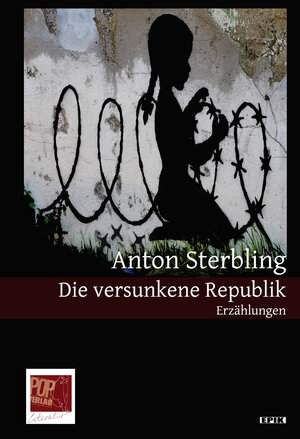 Buchcover Die versunkene Republik | Anton Sterbling | EAN 9783863563219 | ISBN 3-86356-321-2 | ISBN 978-3-86356-321-9