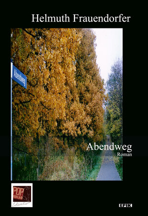 Buchcover Abendweg | Helmuth Frauendorfer | EAN 9783863563363 | ISBN 3-86356-336-0 | ISBN 978-3-86356-336-3