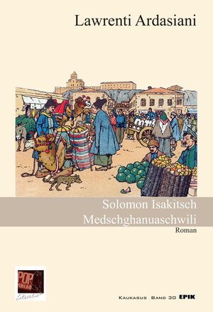 Buchcover Solomon Isakitsch Medschghanuaschwili | Lawrenti Ardasiani | EAN 9783863563400 | ISBN 3-86356-340-9 | ISBN 978-3-86356-340-0