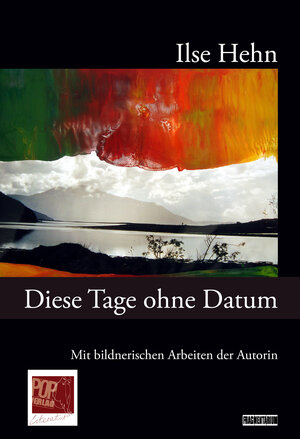 Buchcover Diese Tage ohne Datum | Ilse Hehn | EAN 9783863563530 | ISBN 3-86356-353-0 | ISBN 978-3-86356-353-0